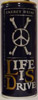 Life Is Drive [250ml]